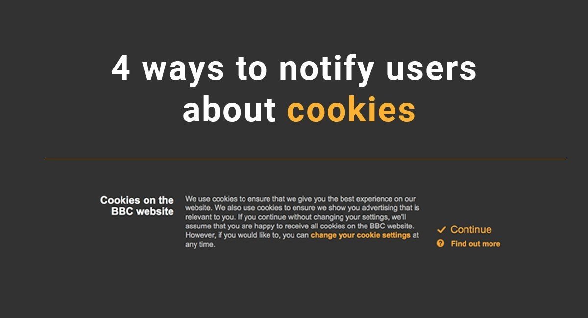 4 Ways To Notify Your Users About Cookies Termsfeed - 4 ways to notify your users about cookies