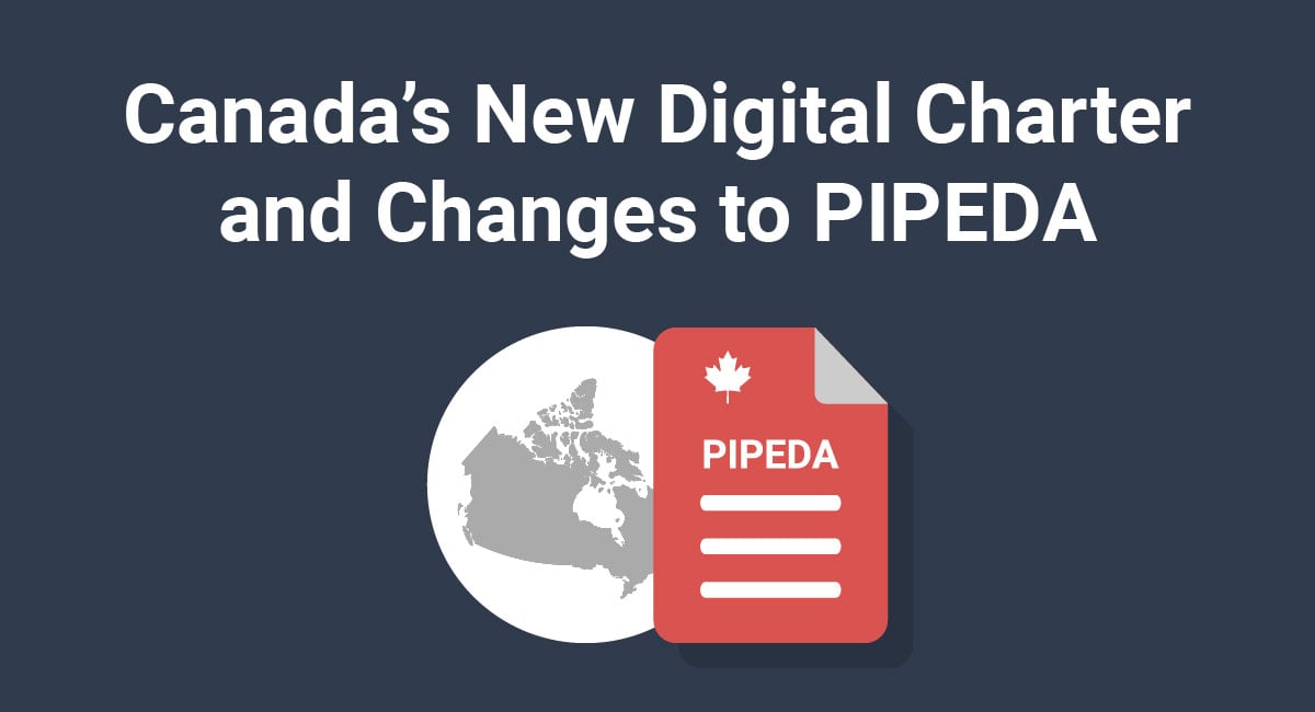 Canada’s New Digital Charter and Changes to PIPEDA TermsFeed