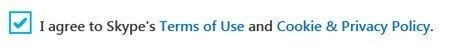 Skype Check-box: I Agree to Terms of Use, Cookies &amp; Privacy Policy