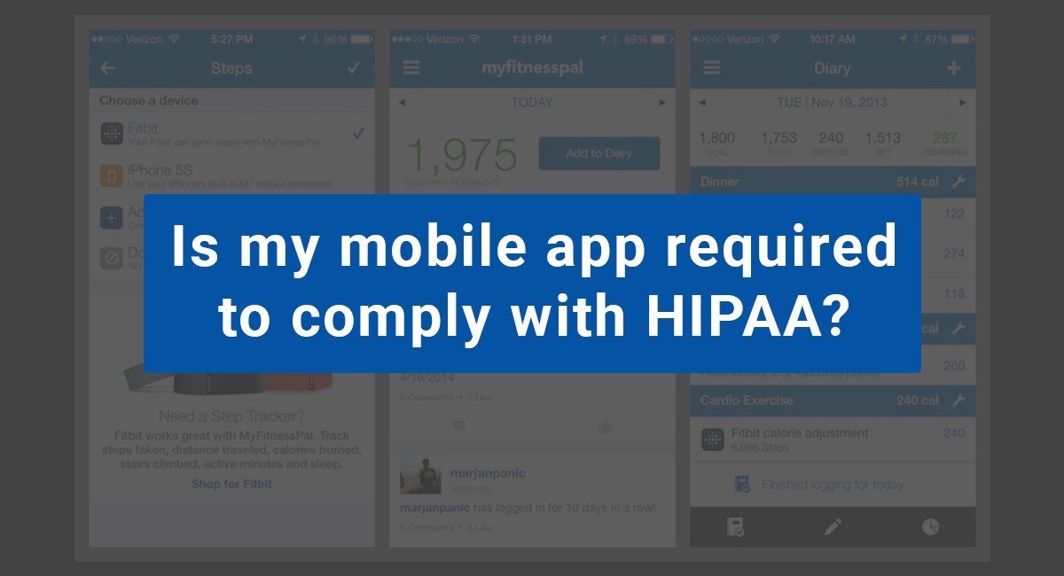 Is my mobile app required to comply with HIPAA?