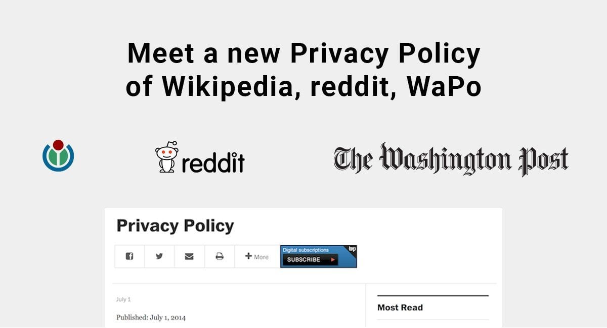 Meet a new Privacy Policy of Wikipedia, reddit, WaPo