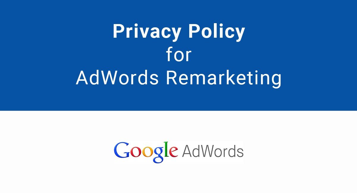 Privacy Policy for AdWords Remarketing