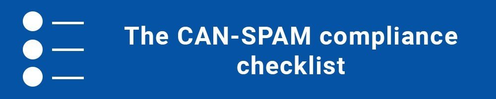 The CAN-SPAM compliance checklist