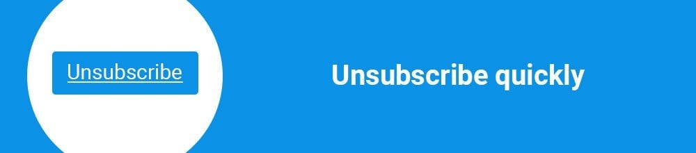 Unsubscribe quickly