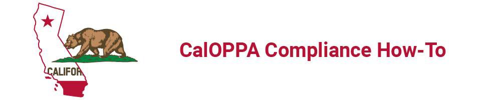 CalOPPA Compliance How-To