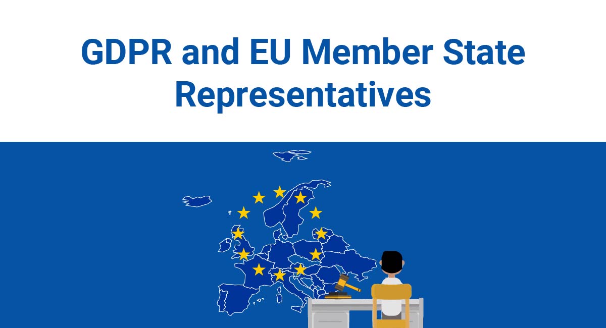 GDPR and EU Member State Representatives