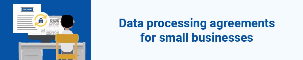 Data processing agreements for small businesses