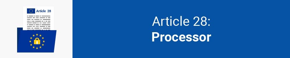 Article 28 - Processor