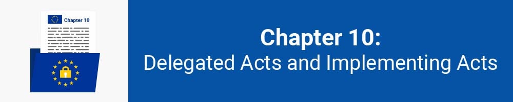 Chapter 10: Delegated Acts and Implementing Acts