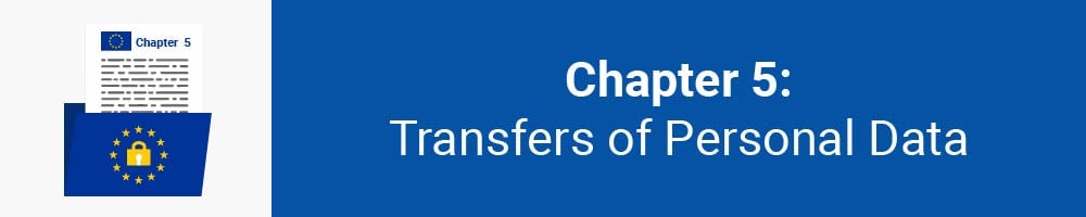 Chapter 5: Transfers of Personal Data