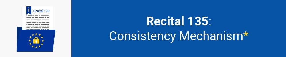 Recital 135 - Consistency Mechanism