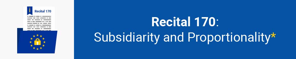 Recital 170 - Subsidiarity and Proportionality