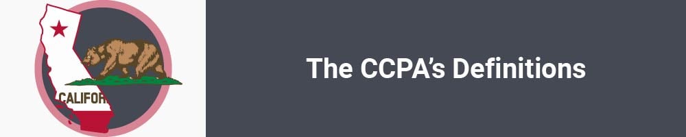 The CCPA&#039;s Definitions