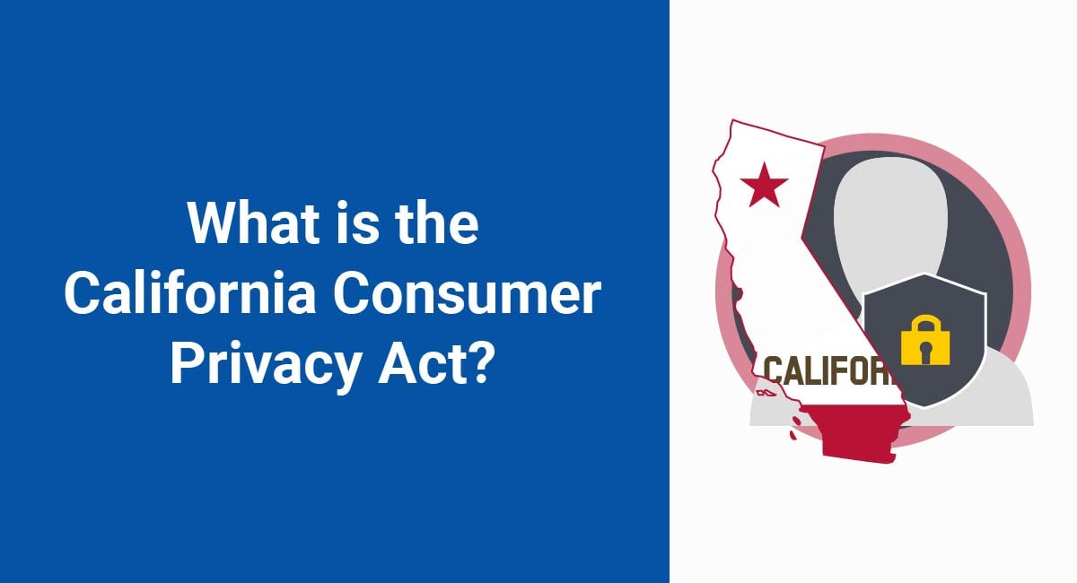 What is the California Consumer Privacy Act (CCPA)? - TermsFeed