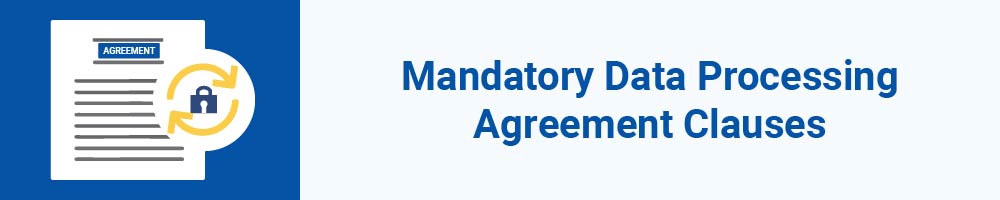 Mandatory Data Processing Agreement Clauses