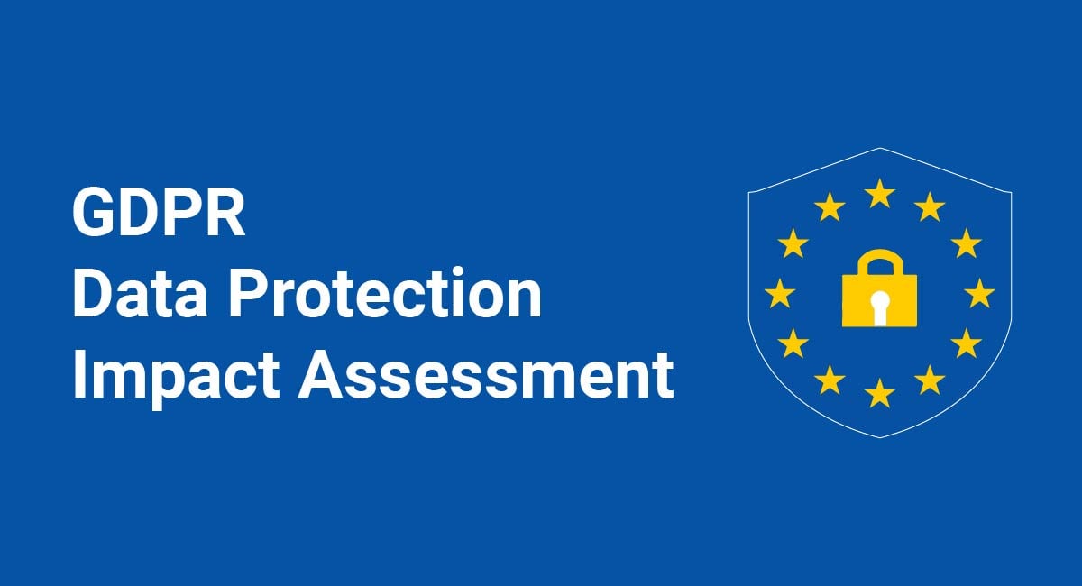 GDPR Data Protection Impact Assessment