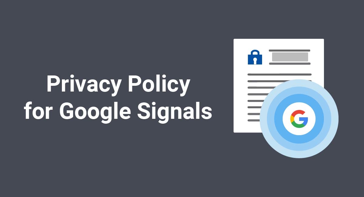 Privacy Policy for Google Signals