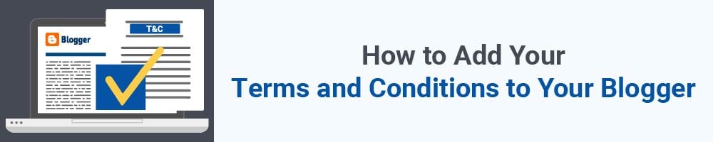 How to Add Your Terms and Conditions to Your Blogger
