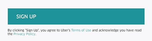 Uber sign-up form: By clicking sign up you agree to Terms of Use and Privacy Policy