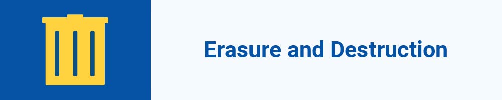 Erasure and Destruction