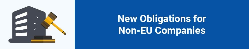 New Obligations for Non-EU Companies