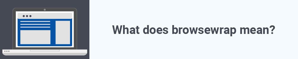 What does browsewrap mean?