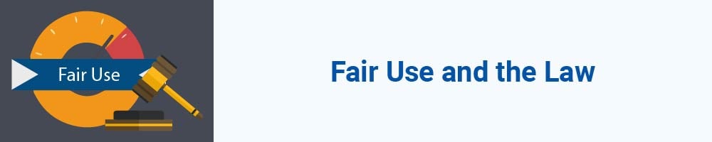 Fair Use and the Law