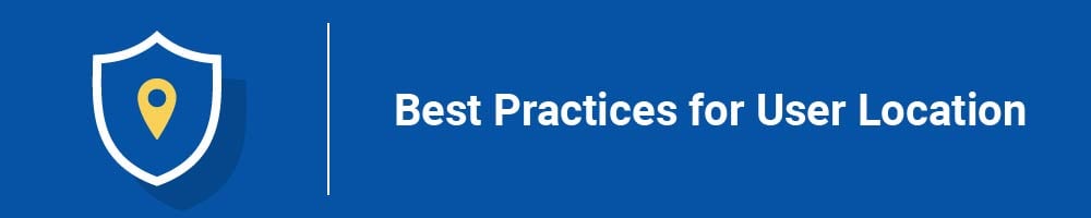 Best Practices for User Location