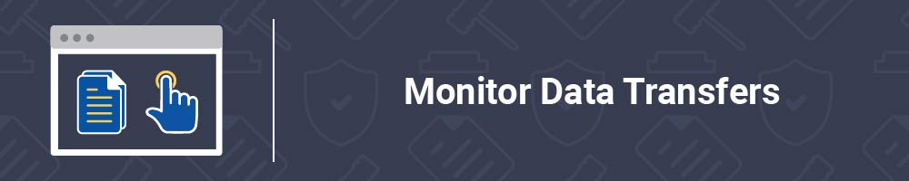 Monitor Data Transfers