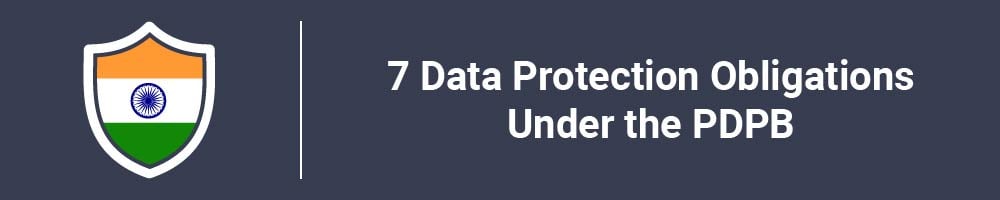 7 Data Protection Obligations Under the PDPB