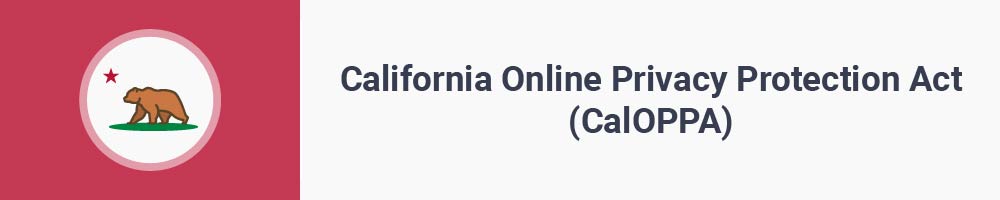 California Online Privacy Protection Act (CalOPPA)