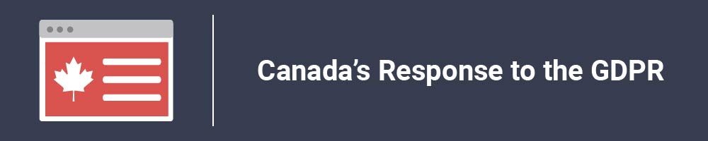 Canada's Response to the GDPR