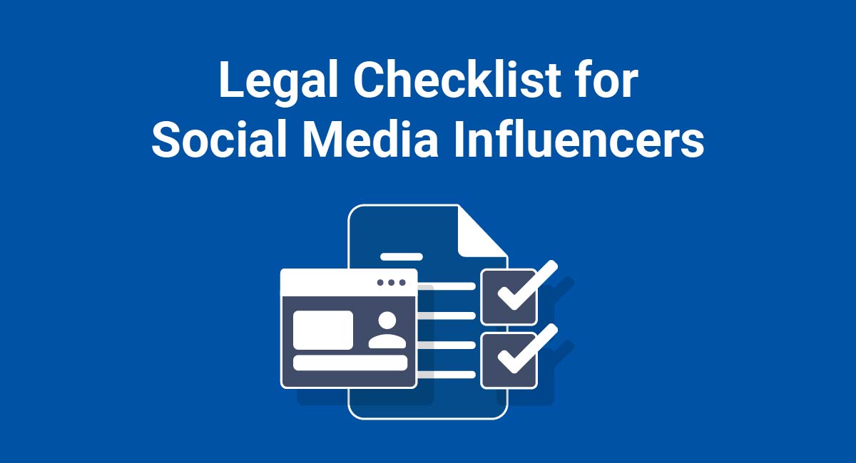 Legal Checklist for Businesses Using Social Media Influencers