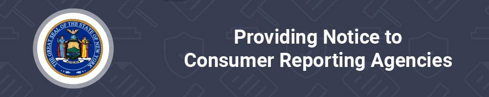 Providing Notice to Consumer Reporting Agencies