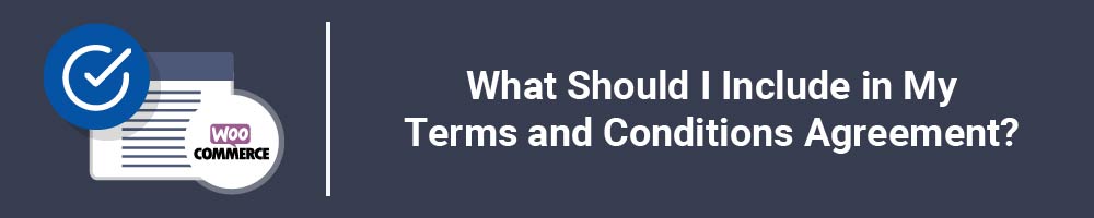 What Should I Include in My Terms and Conditions Agreement?