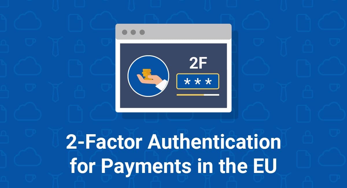 Image for: 2-Factor Authentication for Payments in the EU