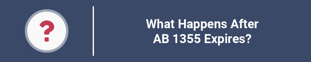 What Happens After AB 1355 Expires?