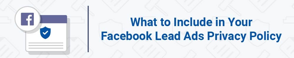 What to Include in Your Facebook Lead Ads Privacy Policy