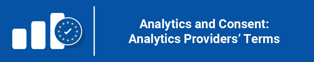 Analytics and Consent: Analytics Providers' Terms