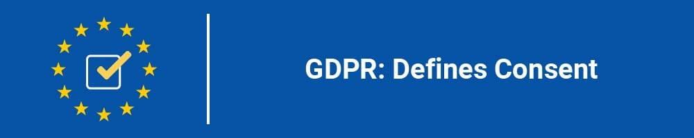 GDPR: Defines Consent