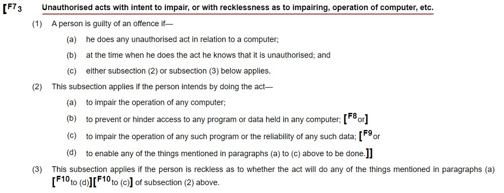 Legislation Gov UK: Computer Misuse Act 1990 - Section 3: Unauthorised acts with intent to impair or with recklessness as to impairing operation of computer