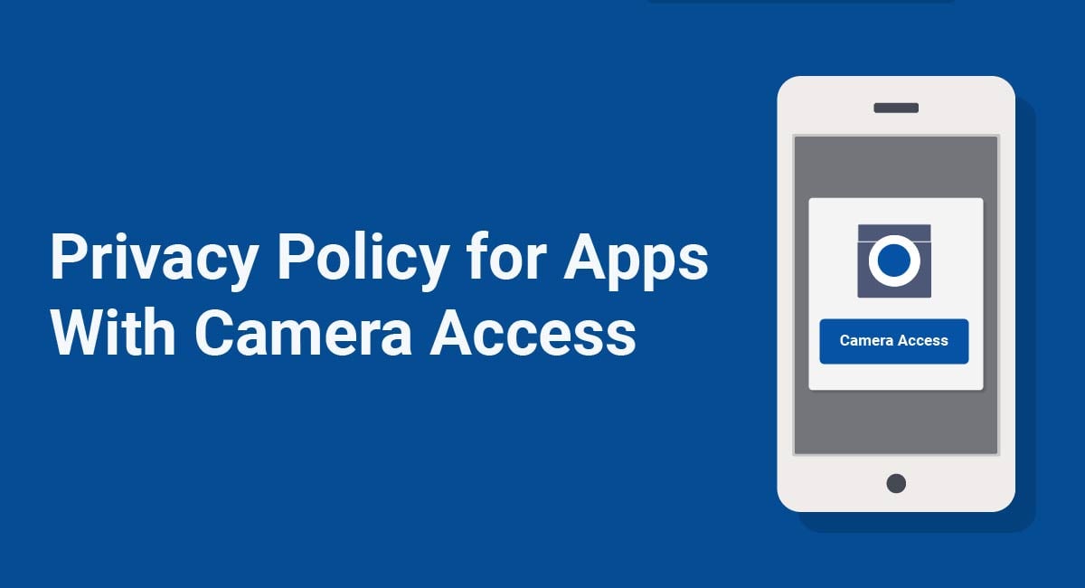 Privacy Policy for Apps With Camera Access