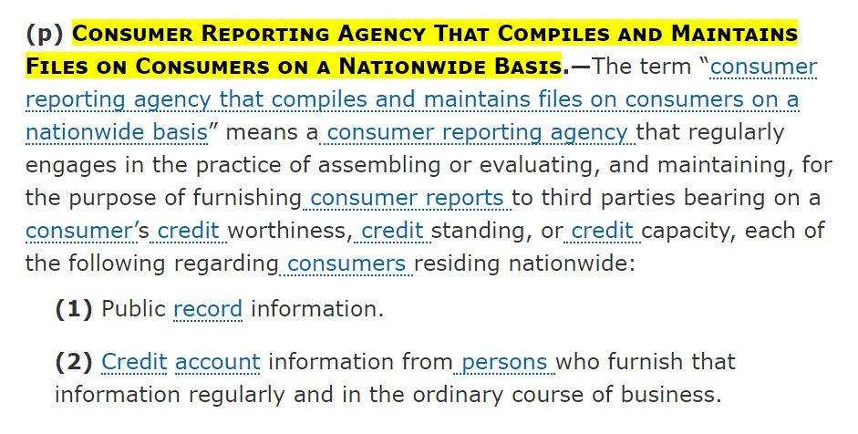 Cornell Law School LII: 15 US Code Section 1681a p - Consumer Reporting Agency that Compiles and Maintains Files on Consumers on a Nationwide Basis