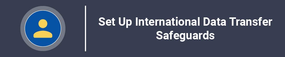 Set Up International Data Transfer Safeguards