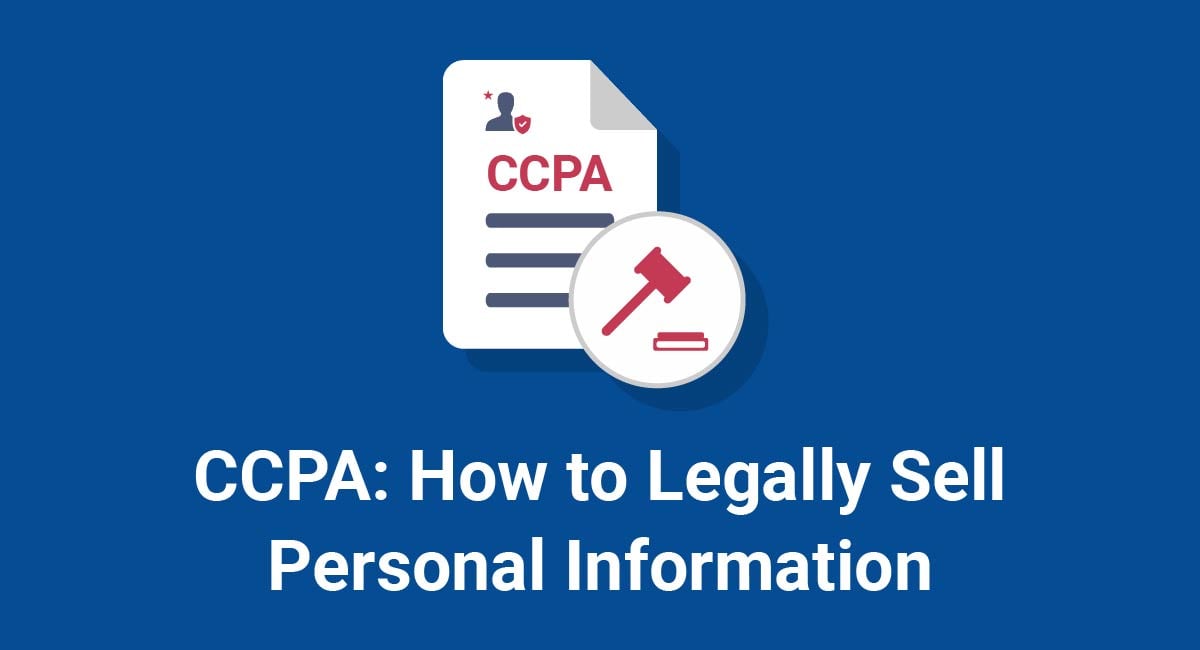 CCPA (CPRA): How to Legally Sell Personal Information