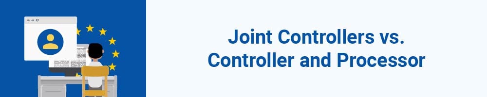 Joint Controllers vs. Controller and Processor