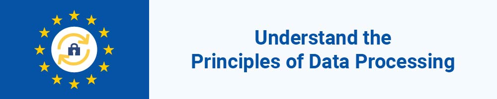 Understand the Principles of Data Processing