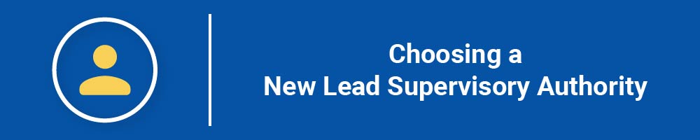 Choosing a New Lead Supervisory Authority