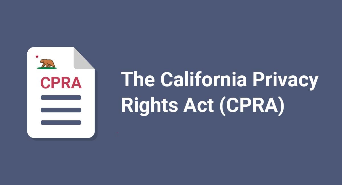 The California Privacy Rights Act (CPRA)