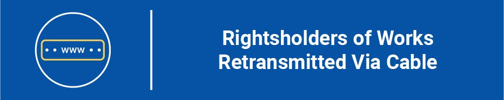Rightsholders of Works Retransmitted Via Cable